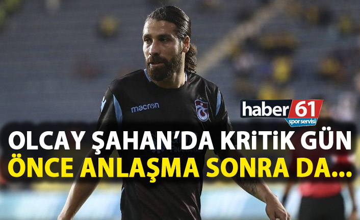 Olcay Şahan için kritik gün