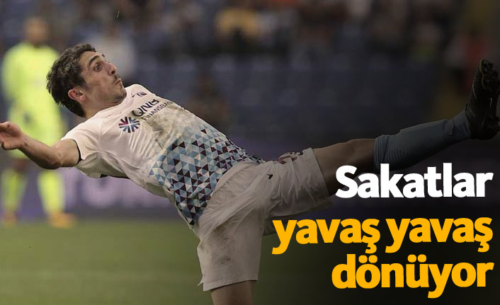 Trabzonspor'da sakatlar yavaş yavaş dönüyor