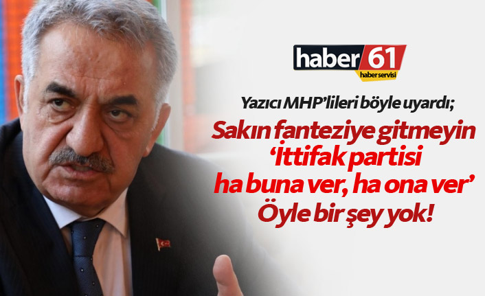 Hayati Yazıcı MHPlileri böyle uyardı