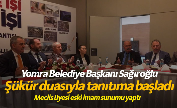 Şükür duasıyla aday tanıtımına başladı