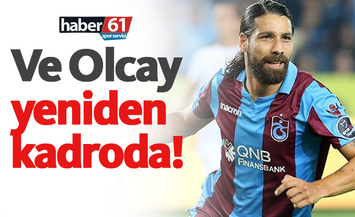 Ve Olcay yeniden kadroda