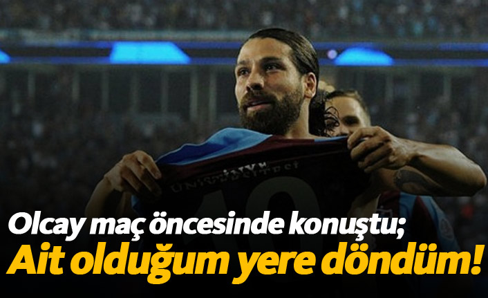 Olcay Şahan: Ait olduğum yere geri döndüm