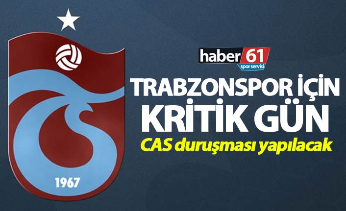 Trabzonspor için kritik gün Cuma!