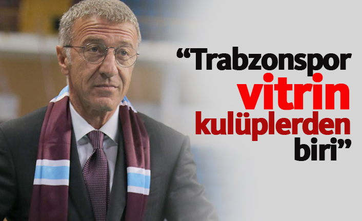 "Trabzonspor, vitrin kulüplerden biridir"
