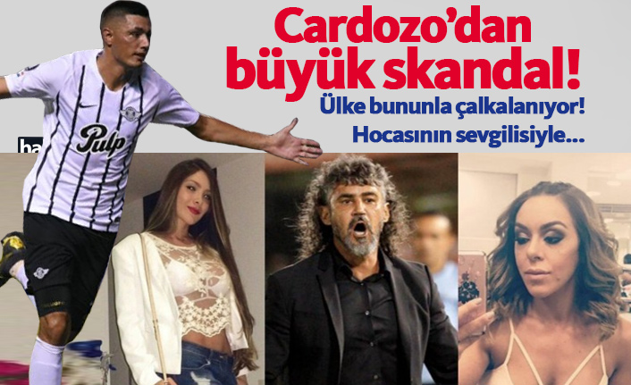 Oscar Cardozo'dan yasak aşk skandalı