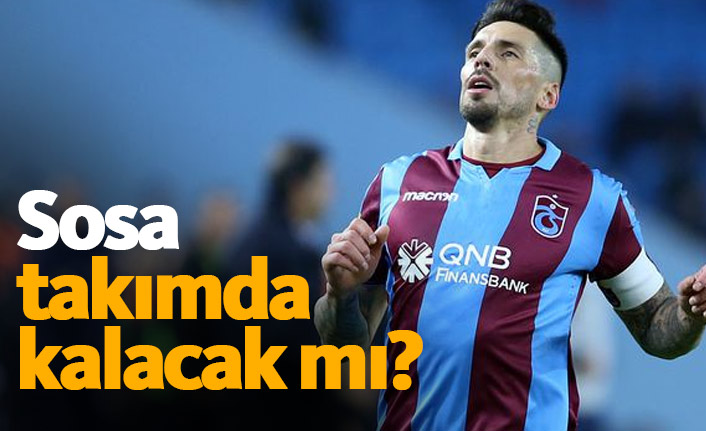 Trabzonspor'da Sosa takımda kalacak mı?