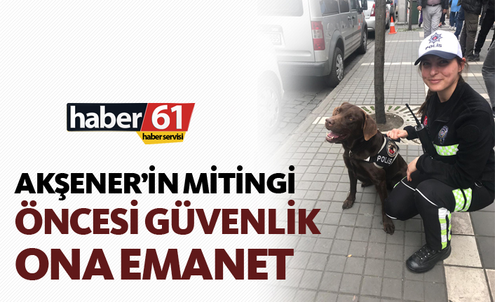 Akşener'in mitingi öncesi güvenlik ona emanet