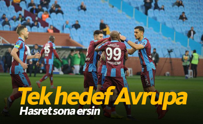 Trabzonspor, Avrupa Hasretini Bitirmek İçin Hedefe Kilitlendi