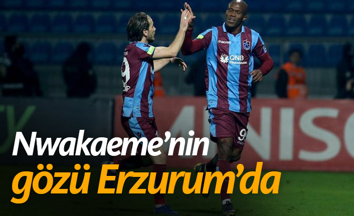 Trabzonspor'da Nwakaeme gollere devam etmek istiyor