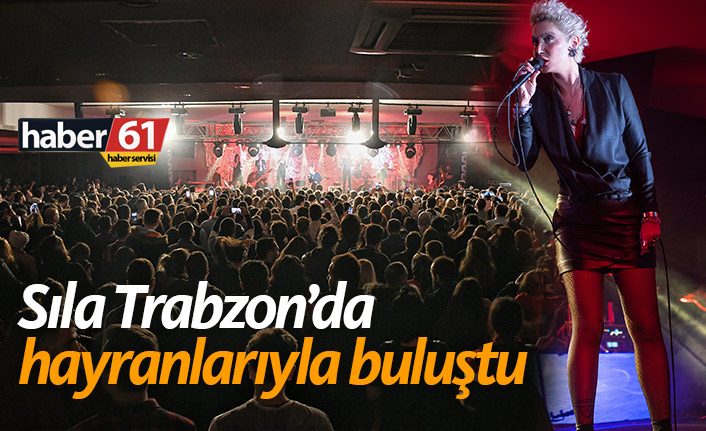 Sıla Trabzon'da hayranlarıyla buluştu