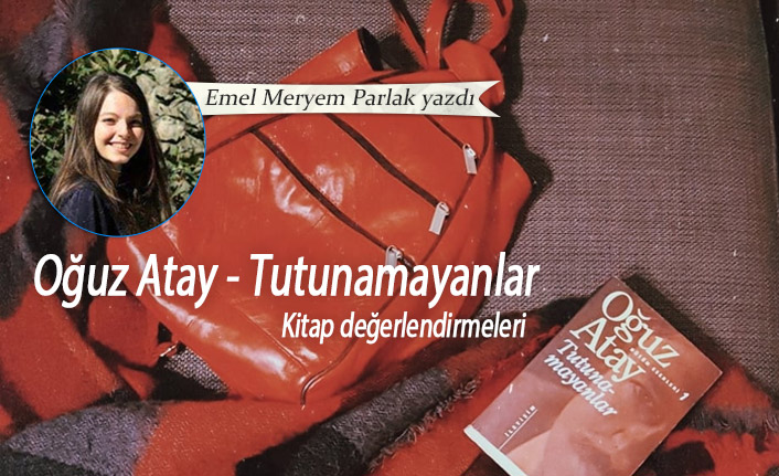 Oğuz Atay - Tutunamayanlar