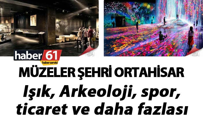 Müzeler şehri Ortahisar