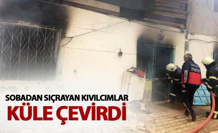 Sobadan sıçrayan kıvılcımlar evi yaktı