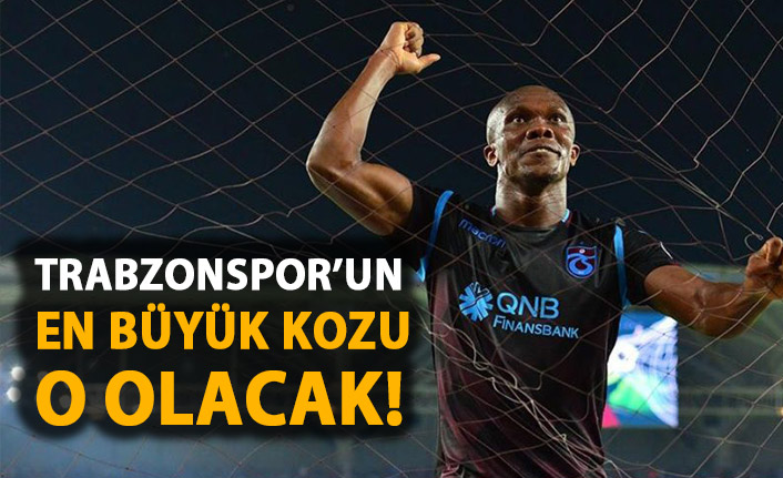 Trabzonspor'un en büyük kozu Nwakaeme