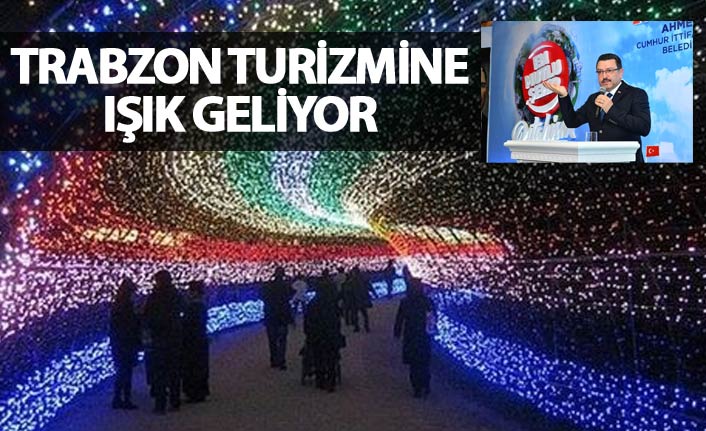 Trabzon turizmine ışık geliyor