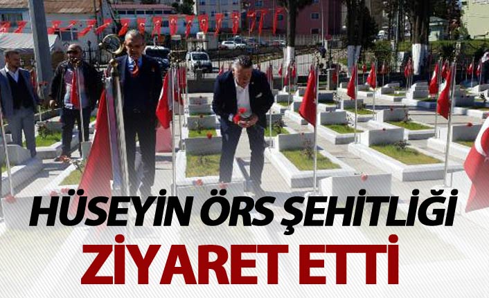Hüseyin Örs şehitliği ziyaret etti