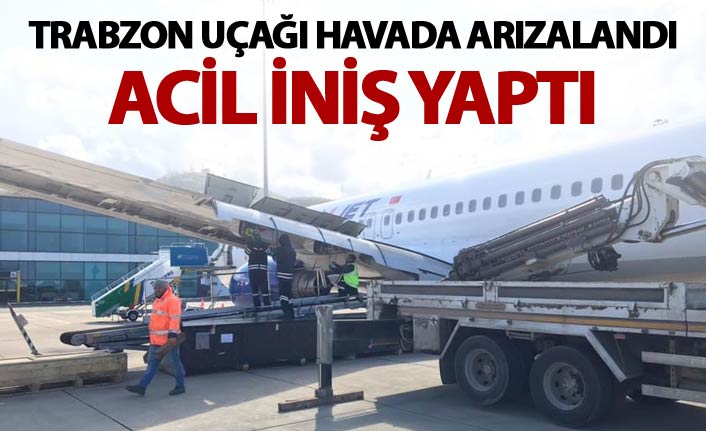 Trabzon Uçağı havada arızalandı