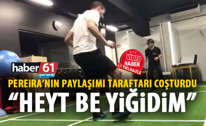 Pereira taraftarı coşturdu: Heyt be yiğidim!