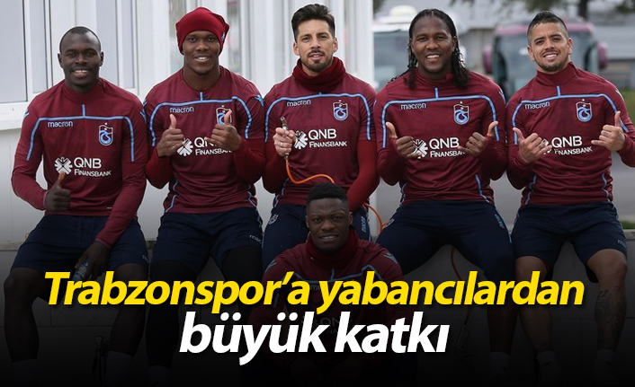 Trabzonspor'a yabancılardan büyük katkı
