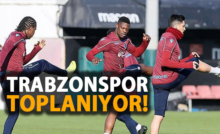 Trabzonspor toplanıyor!
