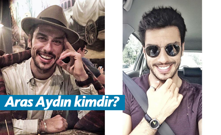 Canevim dizisi oyuncusu Aras Aydın kimdir?