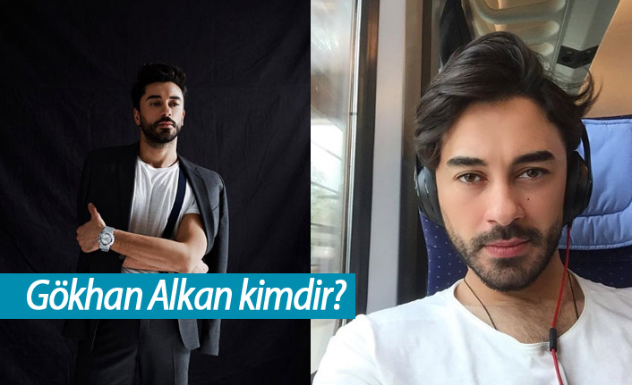 Zengin ve Yoksul dizisi oyuncusu Gökhan Alkan kimdir?