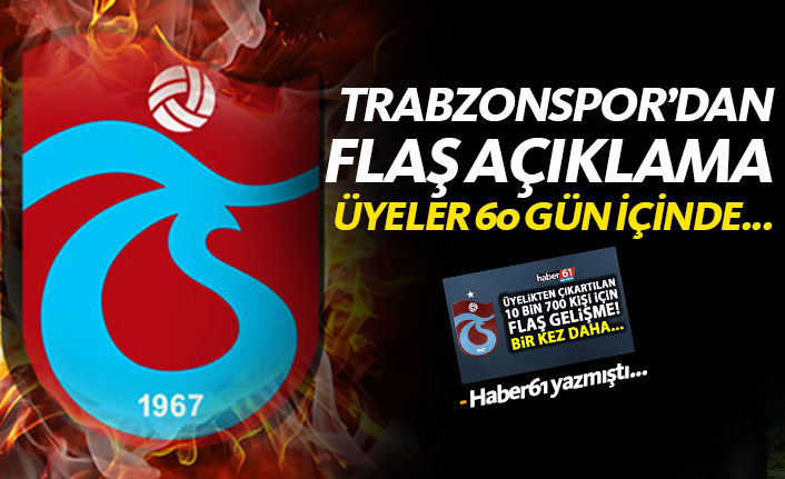Trabzonspor'dan üyelikten çıkartılan 10 bin kişi için flaş gelişme! 60 gün içinde...