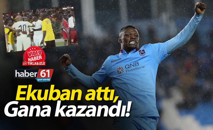 Ekuban attı, Gana kazandı!
