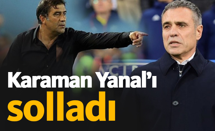Karaman Yanal'ı solladı