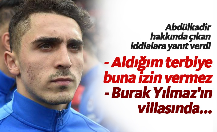 Abdülkadir'den "komşularını rahatsız ediyor" iddialarına yanıt