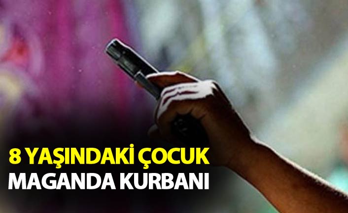 8 yaşındaki çocuk maganda kurbanı