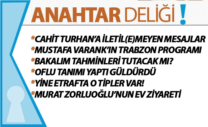 Anahtar Deliği: Bakan Turhan’a Trabzon’da iletilmeyen sorular ve Varank’ın programı