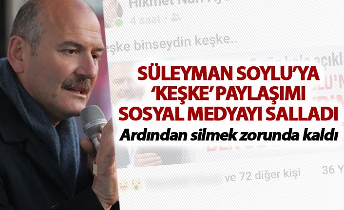 Süleyman Soylu’ya ‘keşke’ paylaşımı sosyal medyayı salladı - AK Parti'den açıklama