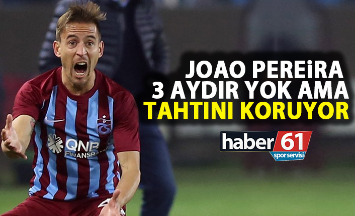 Pereira 3 aydır yok ama hala kral!