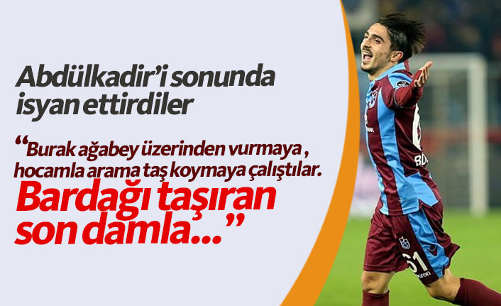 Abdülkadir Ömür: Burak Yılmaz üzerinden bana vurmaya çalıştılar