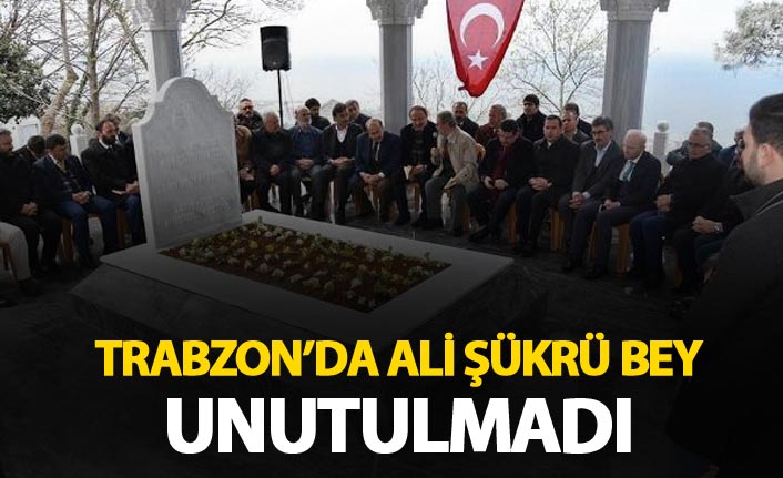 Trabzon'da Ali Şükrü Bey mezarı başında anıldı