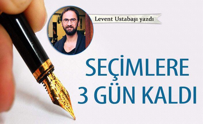 Seçimlere 3 gün kaldı