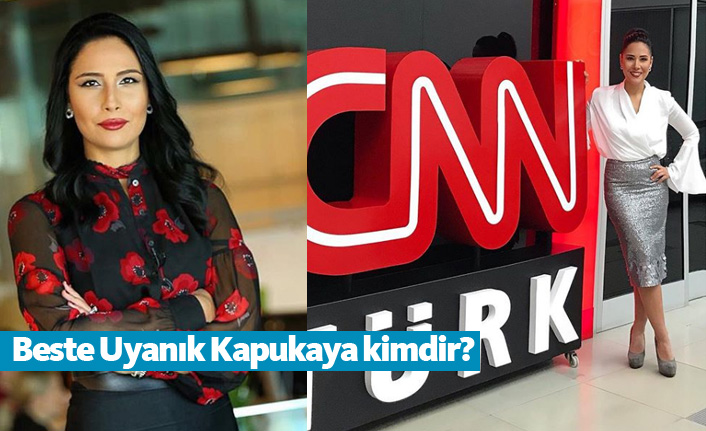 Beste Uyanık Kapukaya kimdir?