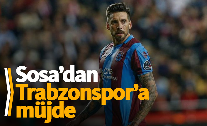 Sosa'dan Trabzonspor'a müjde