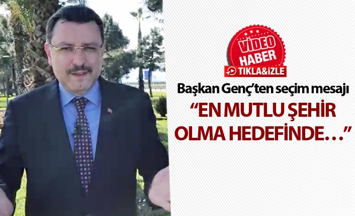 Başkan Genç: “En mutlu şehir olma hedefinde…”