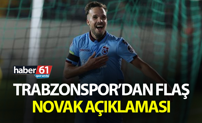Trabzonspor'dan Novak açıklaması