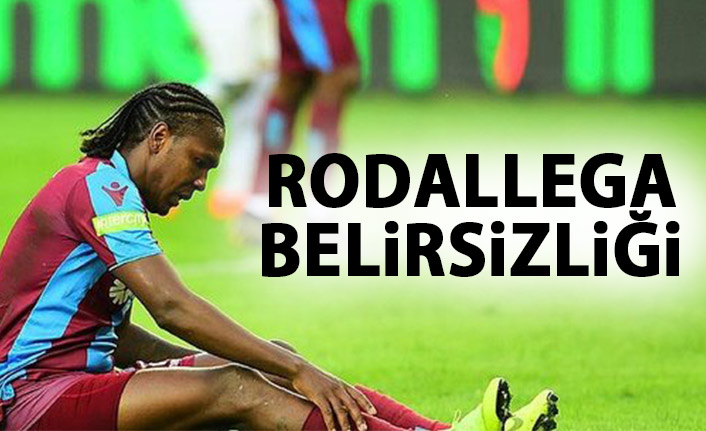 Trabzonspor'da Rodallega belirsizliği!