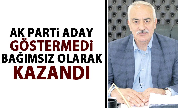Trabzon'da AK Parti aday olarak göstermedi o da bağımsız olarak kazandı!