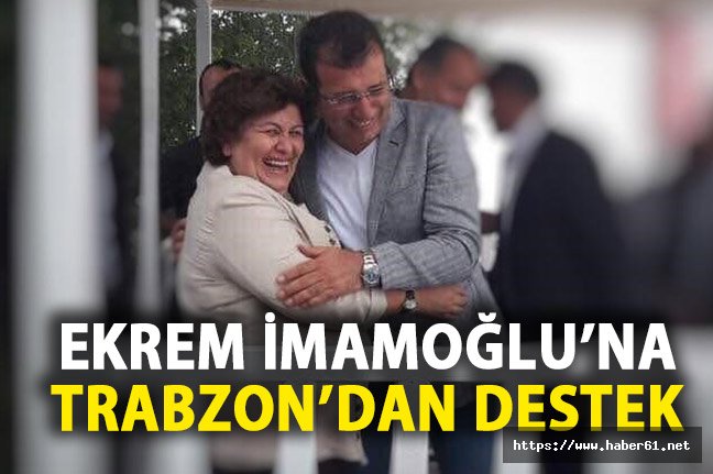Trabzon'dan Ekrem İmamoğlu'na destek