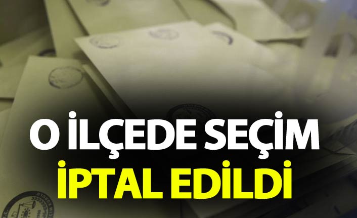 Bir ilçede seçime iptal kararı