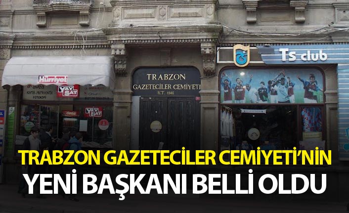 Trabzon Gazeteciler Cemiyeti'nin yeni başkanı belli oldu