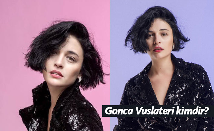 Gonca Vuslateri kimdir?