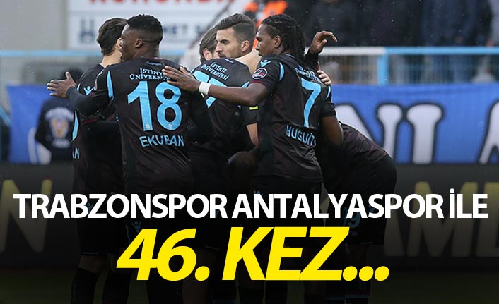 Trabzonspor Antalyaspor ile 46. kez...