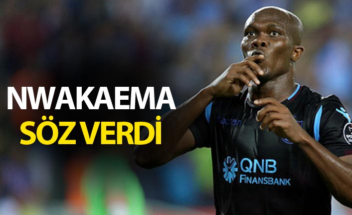 Nwakaeme söz verdi