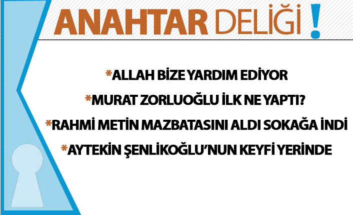 Anahtar Deliği : ALLAH BİZE YARDIM EDİYOR